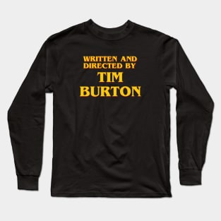 Written and Directed by Tim Burton Long Sleeve T-Shirt